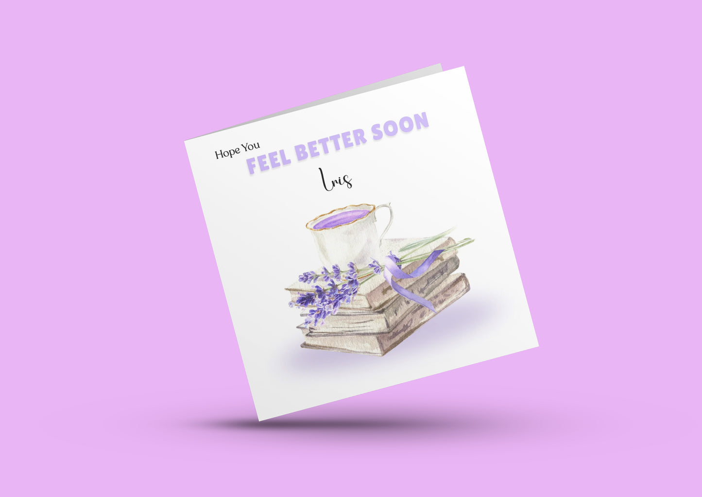 Lavender Vibe -Personalised Hope You Feel Better Soon Folded Card, Get Well Card, Thinking of You Card, Sympathy Folded Card