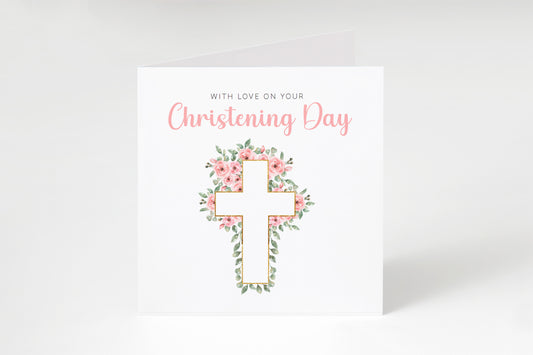 Christening Card for Girl – With Love On Your Christening Day - Roses Cross Design – Religious Baptism Card for Girls, Daughter, Granddaughter, Niece - Pink Envelope Included