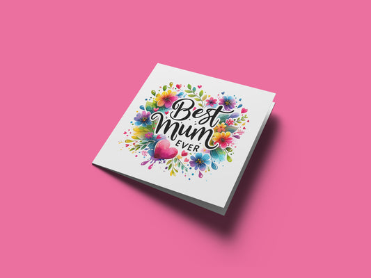 Happy Mother’s Day Card - Best Mum Ever Mother’s Day Card – Colourful Floral Heart Design for Mother, Mother To Be, Step-Mum, Grranma, Wife from Son or Daughter - Pink Envelope Included
