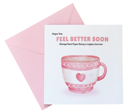 Hope You Feel Better Soon Card – Love Cuppa Get Well Soon Greeting Card with Pink Teacup – Thinking of You Sympathy, Support Card for Friends & Loved Ones - Pink Envelope Included