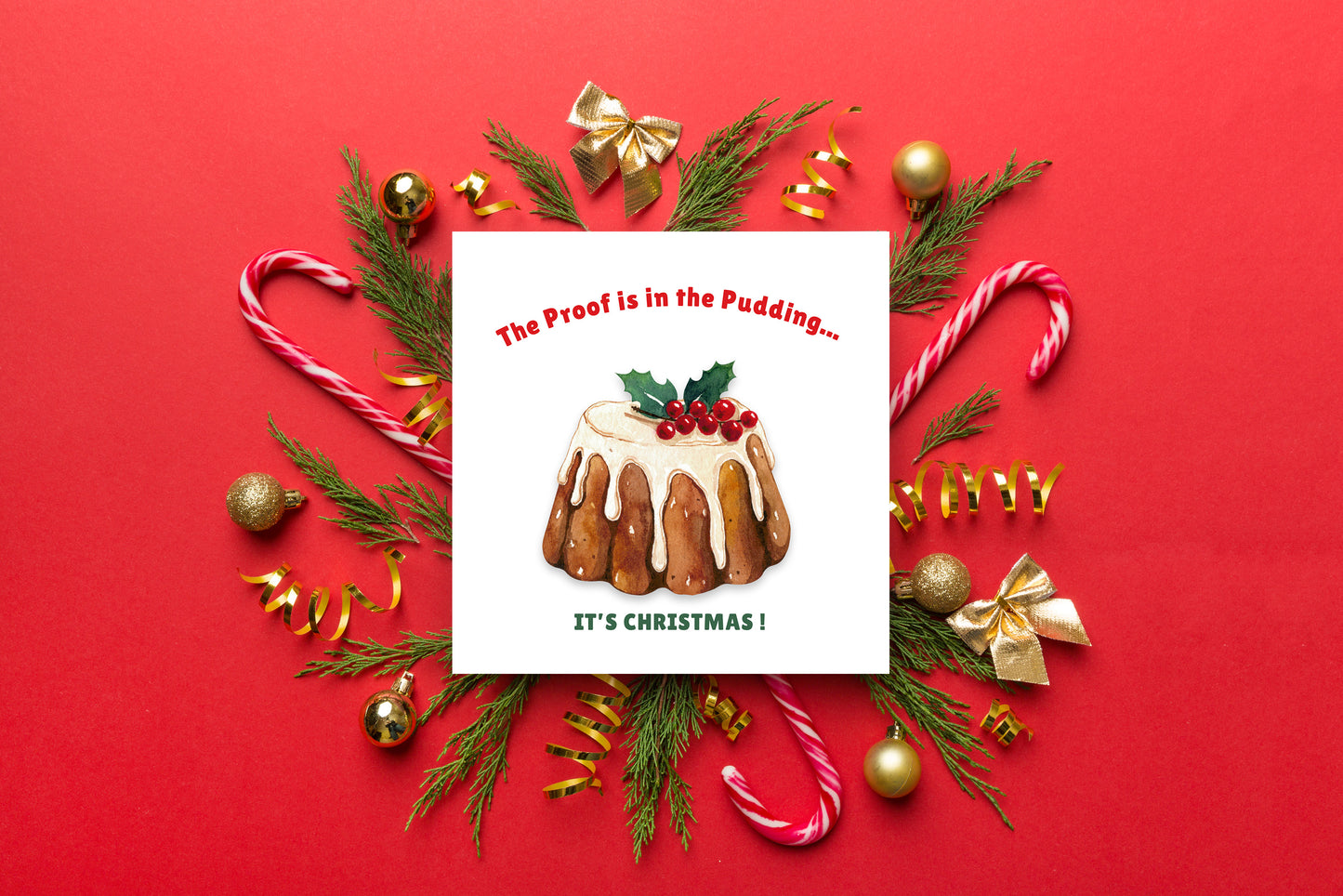Funny Christmas Pudding Greeting Card – “The Proof is in the Pudding” – Humorous Pun Holiday Xmas Card for Mum, Dad, Boyfriend, Girlfriend, Friend, Loved One – Red Envelope Included