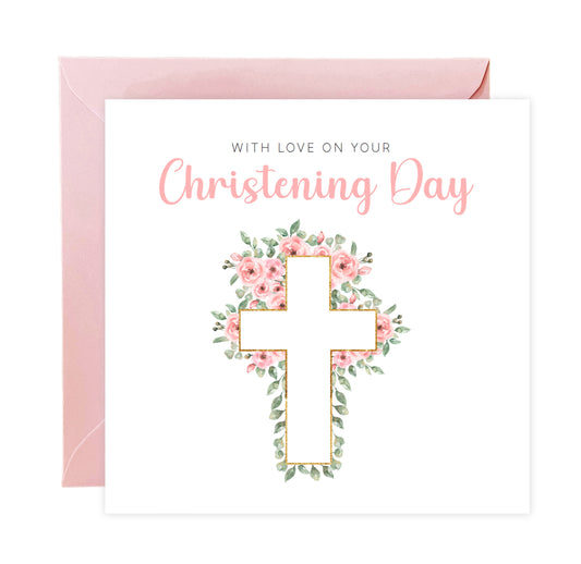 Christening Card for Girl – With Love On Your Christening Day - Roses Cross Design – Religious Baptism Card for Girls, Daughter, Granddaughter, Niece - Pink Envelope Included