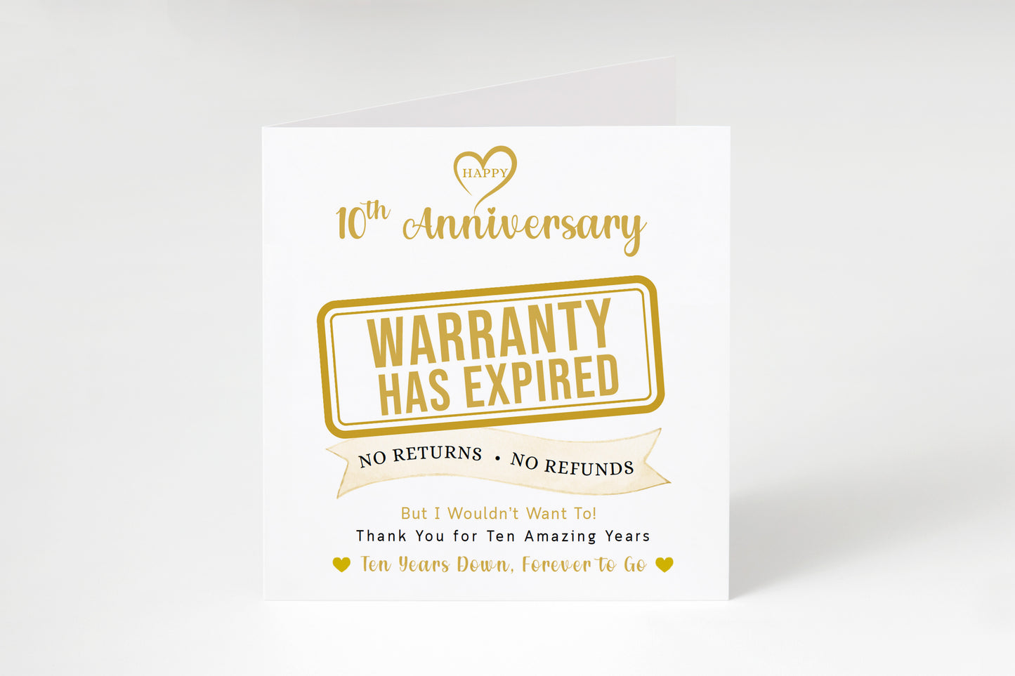 Funny 10th Anniversary Card - Warranty Has Expired - 10 Year Wedding Anniversary Card – No Returns No Refunds Joke Card for Wife, Husband, Her, Him, Relationship Milestones - Gold Envelope Included