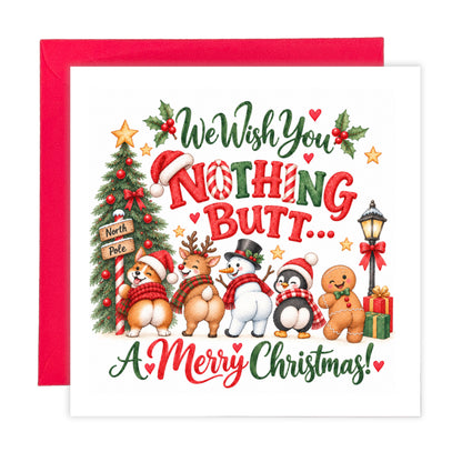 Funny Christmas Card – We Wish You Nothing Butt A Merry Christmas
