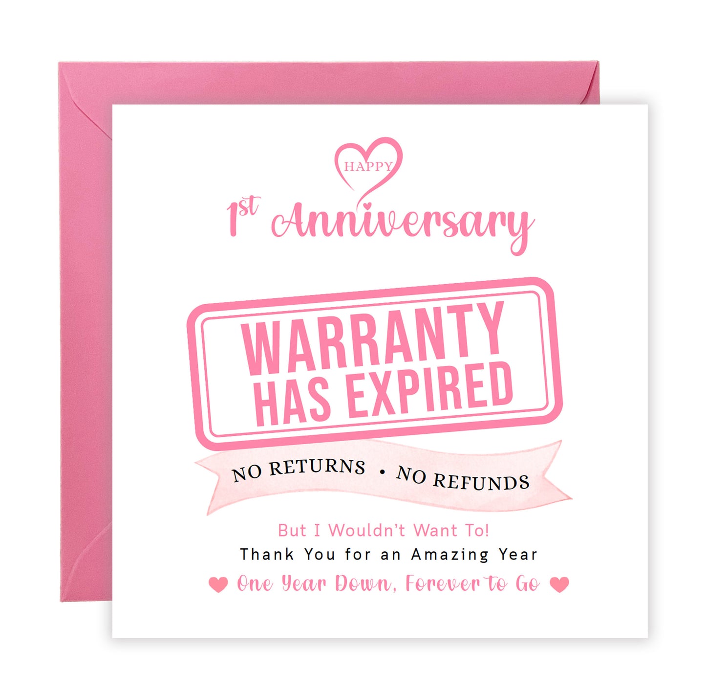 Funny 1st Anniversary Card- Warranty Has Expired - First Wedding Anniversary Card – No Returns No Refunds Joke Card for Wife, Husband, Her, Him, Relationship Milestones - Pink Envelope Included