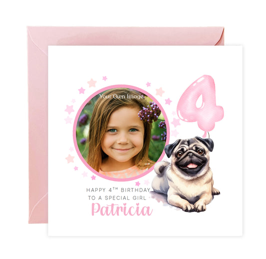 Personalised Photo 4 Years Old 4th Birthday Card for Girls – Pug Dog Design with Custom Name & Message - Age 4 Magical Birthday Card for Dog Lover, Kids Daughter Granddaughter Niece with Pink Envelope