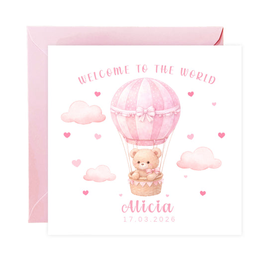 Personalised New Baby Girl Card Congratulations for Newborn Daughter, Granddaughter, Niece - Welcome To The World Card with Teddy Bear & Hot Air Balloon Design - Custom Name & Date with Pink Envelope
