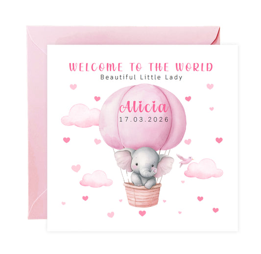Personalised New Baby Girl Card Congratulations for Newborn Daughter, Granddaughter, Niece - Welcome To The World Card with Elephant and Hot Air Balloon Design - Custom Name & Date with Pink Envelope