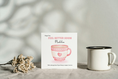 Love Cuppa -Personalised Hope You Feel Better Soon Folded Card, Get Well Card, Thinking of You Card, Sympathy Folded Card