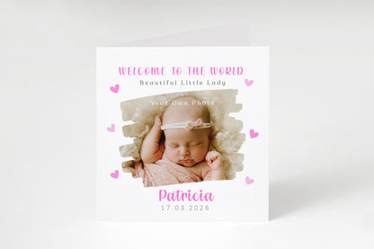 Personalised Phoro New Baby Girl Card Congratulations for Newborn Daughter, Granddaughter, Niece - Welcome To The World Card - Brush Stroke Photo Frame with Custom Name & Date - Pink Envelope Included