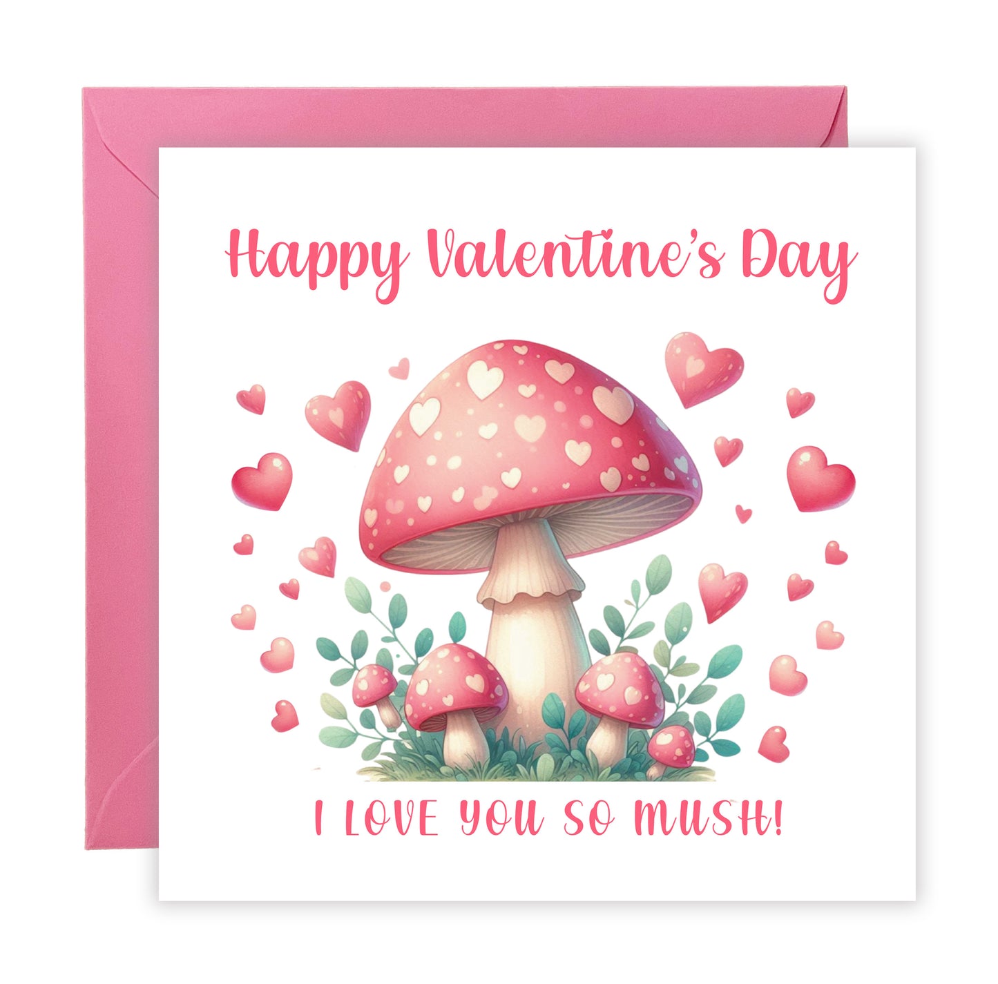 Happy Valentine’s Day Card with Cute Mushrooms Design - I Love You So Much for Loved Ones, Wife, Husband, Boyfriend, Girlfriend, Fiance, Fiancee, Partner, for Him or Her - Pink Envelope Included
