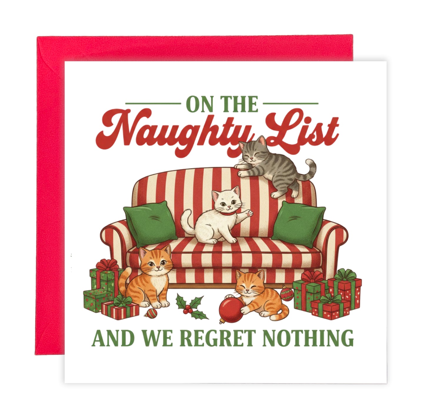 Funny Cats Christmas Card – On The Naughty List And We Regret Nothing – Cute Kittens Xmas Card for Cat Lovers – for Friends & Family, for Him, Her, Kids, Co-Workers –  Red Envelope Included
