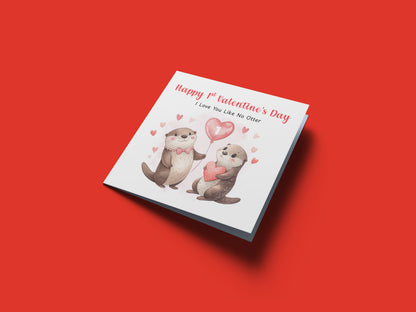 1st Valentine’s Day Card with Cute Otter Design - for Loved Ones, Wife, Husband, Boyfriend, Girlfriend, Partner etc - Cute Pun First Valentine's Day Card for Him or for Her - Red Envelope Included